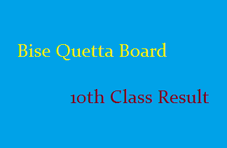 Bise Quetta Board 10th Class Result