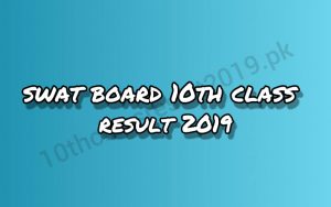 Swat Board Matric Top 20 Result 2019