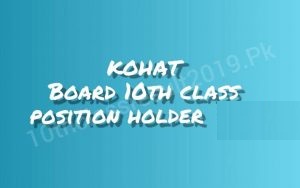 Kohat Board 10th Class Position Holders 2022