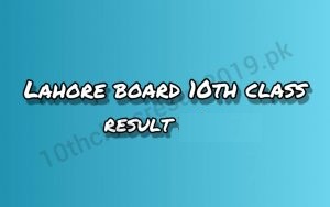 www.biselahore.com 10th Result 2022